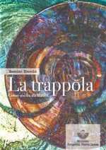 trappola. Come uscire da Matrix