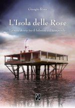 isola delle rose. La vera storia tra il fulmine e il temporale
