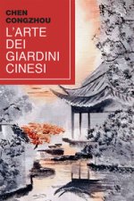 arte dei giardini cinesi. Testo cinese a fronte