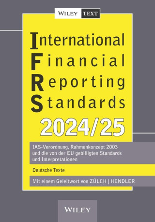 International Financial Reporting Standards (IFRS) 2024/2025 – 7e IAS–Verordnung, Rahmenkonzept 2003 und die von der EU gebilligten Standards un Int (