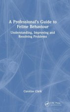 A Professional's Guide to Feline Behaviour