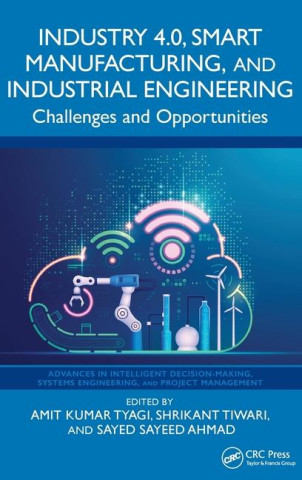 Industry 4.0, Smart Manufacturing, and Industrial Engineering