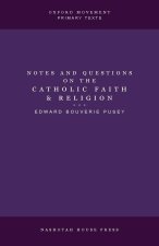 Notes and Questions on the Catholic Faith and Religion