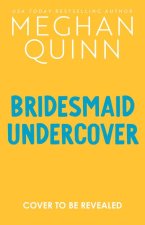 Bridesmaid Undercover