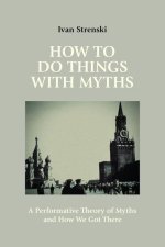 How to Do Things with Myths