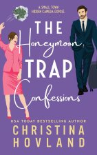 The Honeymoon Trap Confessions