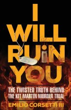 I WILL RUIN YOU