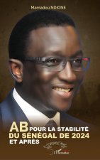 AB pour la stabilité du Sénégal de 2024 et apr?s