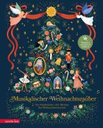Musikalischer Weihnachtszauber (Das musikalische Bilderbuch zum Streamen) - Drei musikalische Weihnachtsklassiker in einem Band - das perfekte Geschen