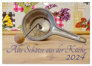 Alte Schätze aus der Küche (Wandkalender 2025 DIN A4 quer), CALVENDO Monatskalender