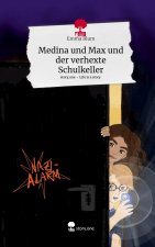 Medina und Max   und der verhexte Schulkeller. Life is a Story - story.one