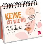 Keine ist wie du und das ist deine Stärke