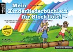 Mein Kinderliederbüchlein für Blockflöte!