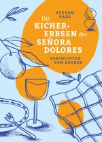 Die Kichererbsen der Se?ora Dolores