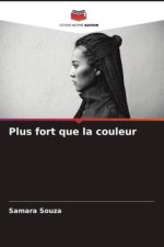 Plus fort que la couleur