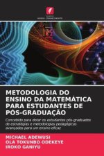 METODOLOGIA DO ENSINO DA MATEMÁTICA PARA ESTUDANTES DE PÓS-GRADUAÇ?O