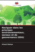 Naviguer dans les principes environnementaux, sociaux et de gouvernance (ESG)