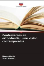 Controverses en orthodontie : une vision contemporaine