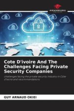 Cote D'ivoire And The Challenges Facing Private Security Companies