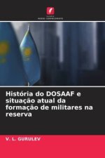 História do DOSAAF e situaç?o atual da formaç?o de militares na reserva