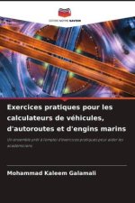 Exercices pratiques pour les calculateurs de véhicules, d'autoroutes et d'engins marins