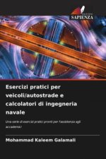 Esercizi pratici per veicoli/autostrade e calcolatori di ingegneria navale