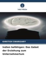 Indien befähigen: Das Gebot der Erziehung zum Unternehmertum