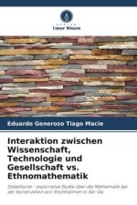 Interaktion zwischen Wissenschaft, Technologie und Gesellschaft vs. Ethnomathematik