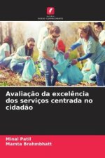 Avaliaç?o da excel?ncia dos serviços centrada no cidad?o