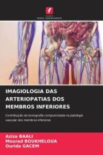 IMAGIOLOGIA DAS ARTERIOPATIAS DOS MEMBROS INFERIORES
