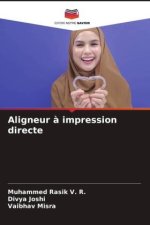 Aligneur ? impression directe