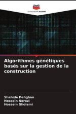 Algorithmes génétiques basés sur la gestion de la construction