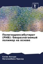 Poligidroxibutirat (PHB): biorazlagaemyj polimer na osnowe