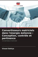 Convertisseurs matriciels dans l'énergie éolienne : Conception, contrôle et pertinence