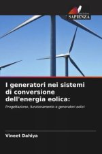 I generatori nei sistemi di conversione dell'energia eolica: