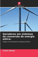 Geradores em sistemas de convers?o de energia eólica: