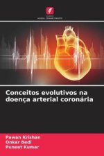 Conceitos evolutivos na doença arterial coronária