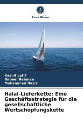 Halal-Lieferkette: Eine Geschäftsstrategie für die gesellschaftliche Wertschöpfungskette