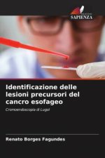 Identificazione delle lesioni precursori del cancro esofageo