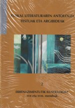 Euskal literaturaren antologia : testuak eta argibideak : errenazimentutik ilustraziora, XVII eta XVIII. mendeak