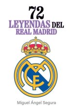 72 Leyendas del Real Madrid