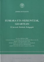 Euskara eta hizkuntzak, gizartean II : jarrerak, politikak pedagogiak