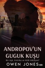Andropov'Un Guguk Ku?u - Bir A?k, Entrika Ve KGB Hikayesi!
