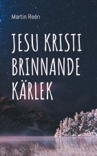 Jesu Kristi Brinnande Kärlek