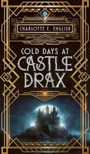Cold Days at Castle Drax