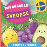 Imparare lo svedese - Frutta e verdura