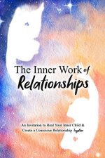 The Inner Work of Relationships