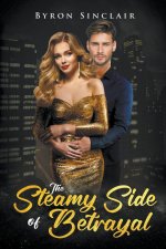 The Steamy Side of Betrayal