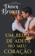 Um Beijo de Adeus no Meu Coraç?o