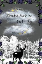 Ghosted Black Ice Part One